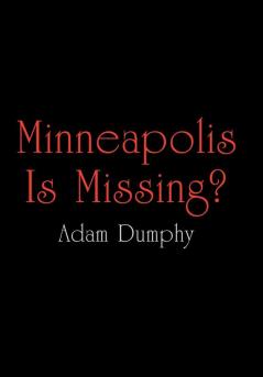 Minneapolis Is Missing?