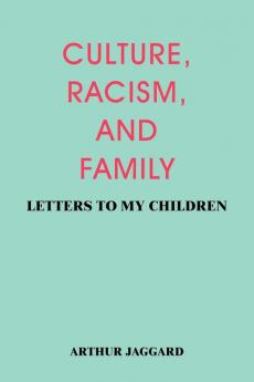 CULTURE RACISM AND FAMILY