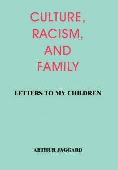 CULTURE RACISM AND FAMILY