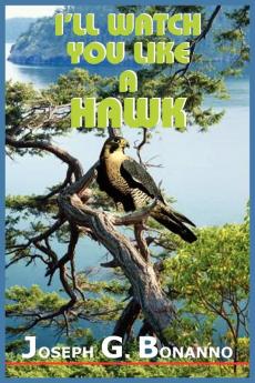 I'LL WATCH YOU LIKE A HAWK