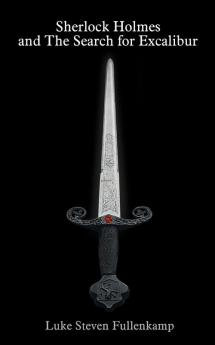 Sherlock Holmes and The Search for Excalibur
