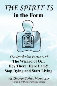 THE SPIRIT IS in the Form