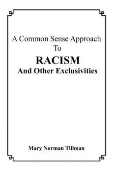 A Common Sense Approach to Racism and Other Exclusivities