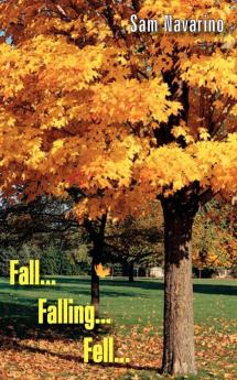 Fall...Falling...Fell...