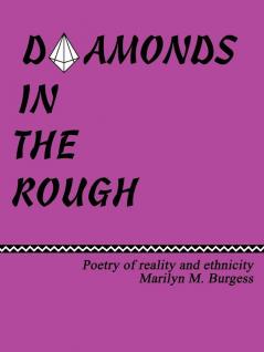 Diamonds in the Rough: Poetry of Reaility and Ethnicity