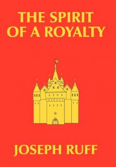 THE SPIRIT OF A ROYALTY
