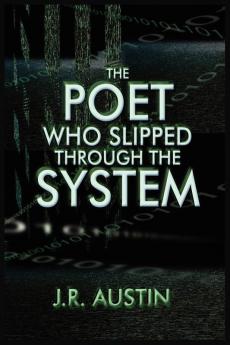 The Poet Who Slipped Through the System