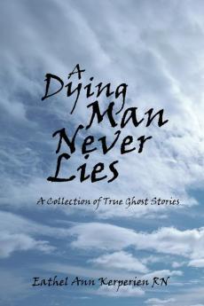 A DYING MAN NEVER LIES