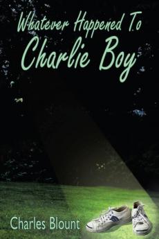 Whatever Happened to Charlie Boy