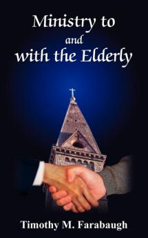 Ministry to and with the Elderly