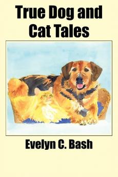 True Dog and Cat Tales