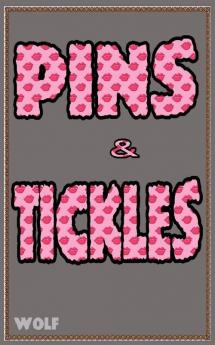 Pins & Tickles