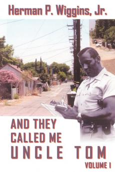 AND THEY CALLED ME UNCLE TOM VOLUME I