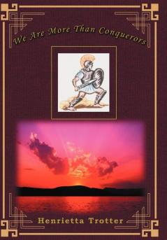 We Are More Than Conquerors