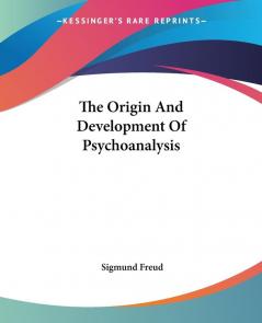 The Origin And Development Of Psychoanalysis