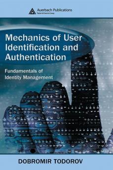 Mechanics of User Identification and Authentication