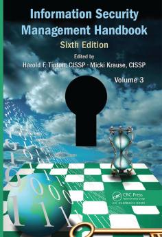 Information Security Management Handbook Volume 3
