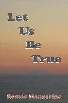 Let Us Be True