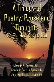 A Trilogy of Poetry Prose and Thoughts