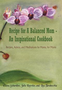 Recipe for A Balanced Mom - An Inspirational Cookbook