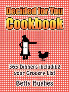 Decided for You Cookbook