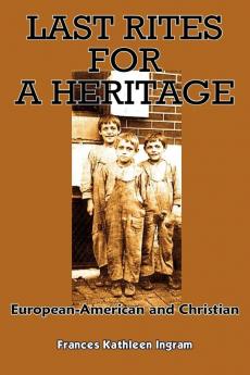 LAST RITES FOR A HERITAGE