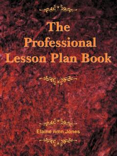 The Professional Lesson Plan Book