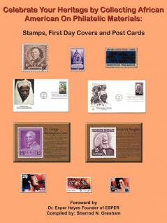 Celebrate Your Heritage by Collecting African American On Philatelic Materials: Stamps First Day Covers and Post Cards