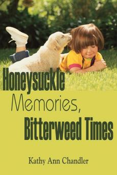 Honeysuckle Memories Bitterweed Times