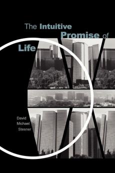 The Intuitive Promise of Life