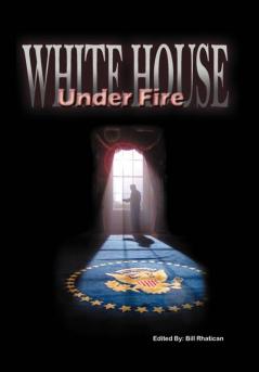 White House Under Fire