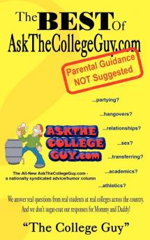 The Best of AskTheCollegeGuy.com