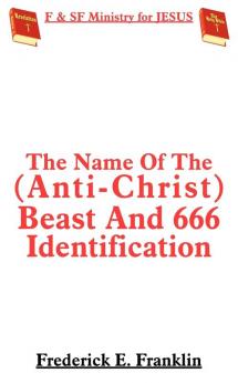 The Name Of The (Anti-Christ) Beast And 666 Identification