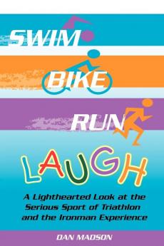 Swim Bike Run Laugh!