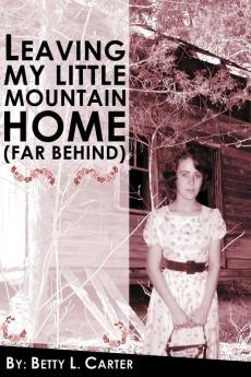 Leaving My Little Mountain Home (far behind)