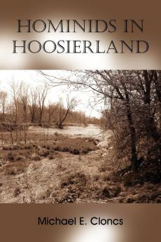 Hominids In Hoosierland