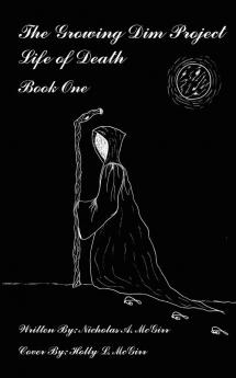 The Growing Dim Project Life of Death