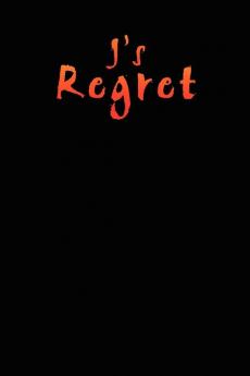 J's Regret