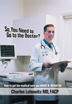 So You Need to Go to The Doctor?