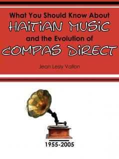 What You Should Know About Haitian Music and the Evolution of Compas Direct