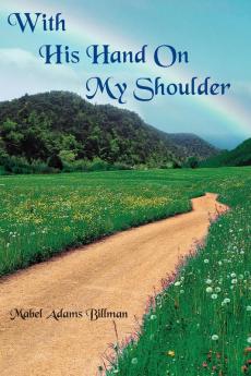 With His Hand On My Shoulder