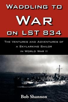 Waddling to War on Lst 834