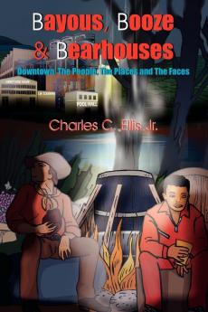 Bayous Booze  and  Bearhouses