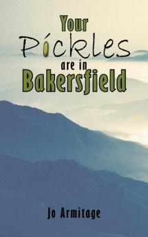 Your Pickles are in Bakersfield