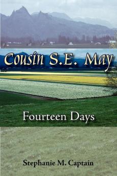 Cousin S. E. May: Fourteen Days