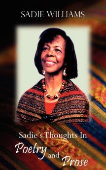 Sadie's Thoughts In Poetry and Prose