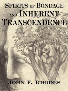 Spirits of Bondage and Inherent Transcendence