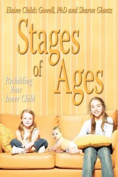 Stages of Ages: Rechilding Your Inner Child