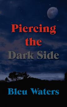 Piercing the Dark Side