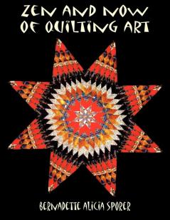 Zen and Now of Quilting Art